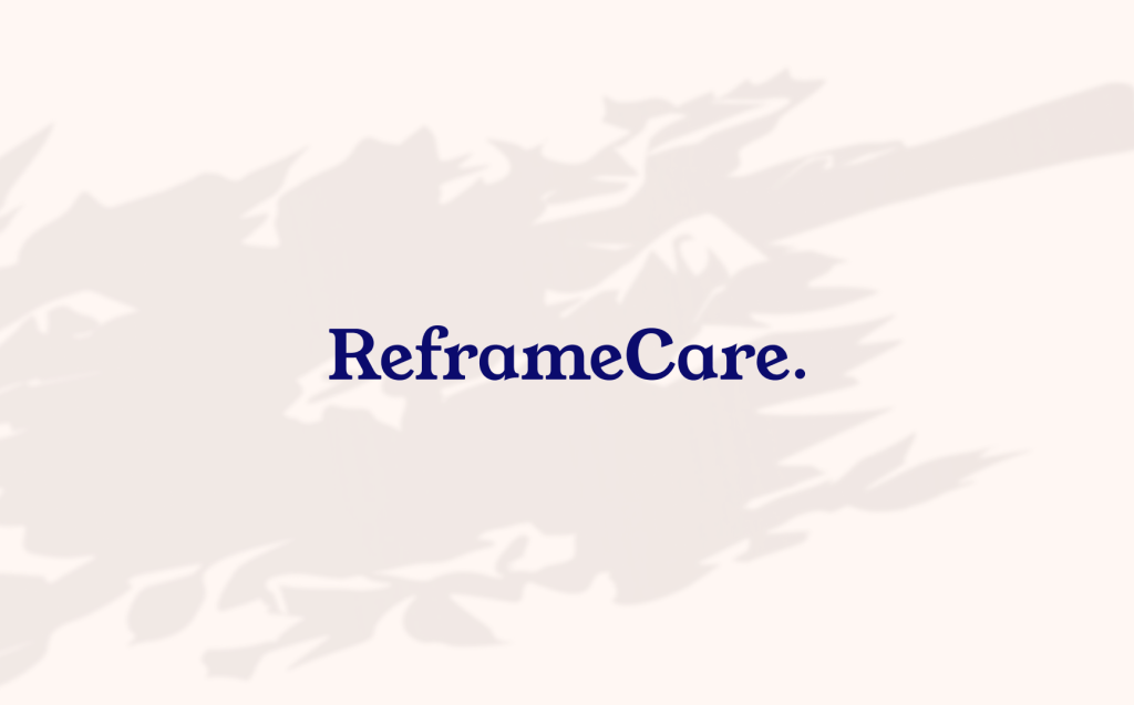 Reframe Care: 14&nbsp;Days